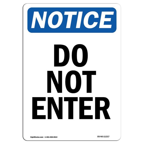 Signmission Safety Sign, OSHA Notice, 10" Height, Aluminum, Do Not Enter Sign, Portrait OS-NS-A-710-V-11217